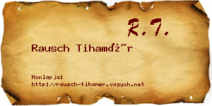 Rausch Tihamér névjegykártya